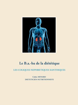 cover image of Le b.a-ba de la diététique pour les coliques néphrétiques xanthiques